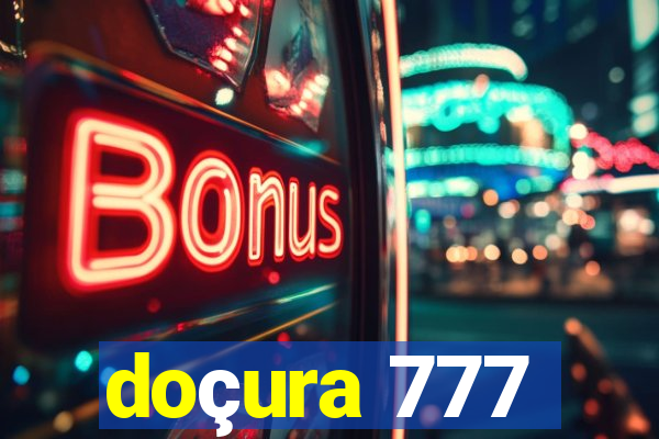 doçura 777